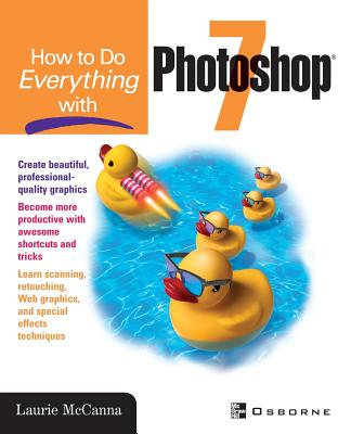 How to Do Everything with Photoshop (R) 7 - McCanna, Laurie