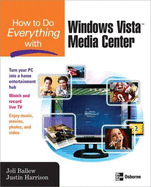 How to Do Everything with Windows Vista(tm) Media Center