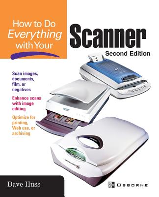 How to Do Everything with Your Scanner - Huss, Dave (Conductor)