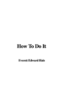 How to Do It - Hale, Edward Everett