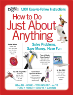 How to Do Just about Anything: Solve Problems, Save Money, Have Fun