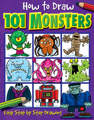 How to Draw 101 Monsters: Volume 2 - Green, Dan, and Imagine That