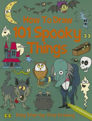 How to Draw 101 Spooky Things: Volume 8 - Lambert, Nat, and Imagine That