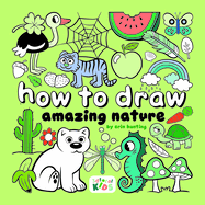 How to Draw Amazing Nature: By Erin Hunting