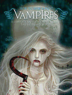 How to Draw and Paint Vampires: A Complete Art Course Built Around This Legendary World - Daniels, Ian