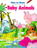 How to Draw Baby Animals - Pbk