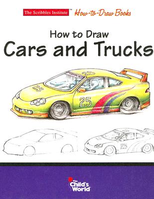 How to Draw Cars and Trucks - Court, Rob