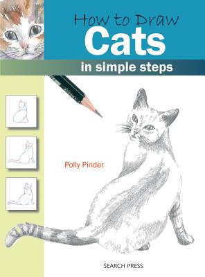 How to Draw: Cats: In Simple Steps - Pinder, Polly