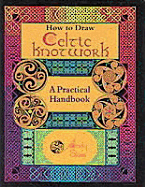 How to Draw Celtic Knotwork: A Practical Handbook