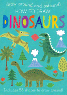 How to Draw Dinosaurs: Includes 58+ Shapes to Draw Around!