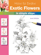 How to Draw: Exotic Flowers: In Simple Steps