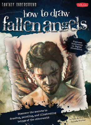How to Draw Fallen Angels (Fantasy Underground) - Butkus, Michael
