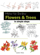 How to Draw: Flowers & Trees: In Simple Steps