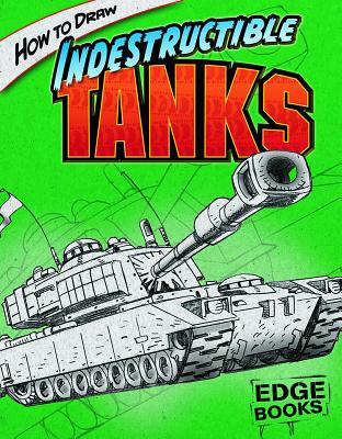 How to Draw Indestructible Tanks - Sautter, Aaron