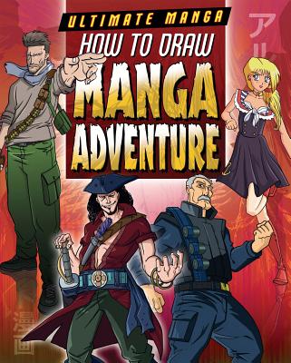 How to Draw Manga Adventure - Powell, Marc, and Neal, David