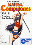 How to Draw Manga Computones: Aiming for Action - Graphic-Sha Publishing (Creator)