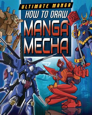 How to Draw Manga Mecha - Powell, Marc, and Neal, David