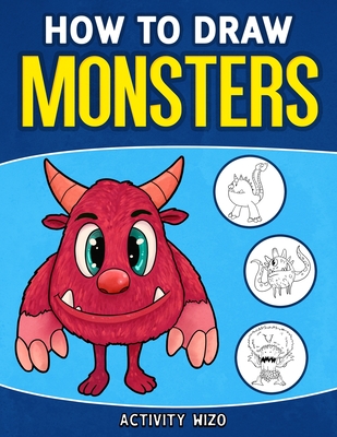 How To Draw Monsters: An Easy Step-by-Step Guide for Kids - Wizo, Activity