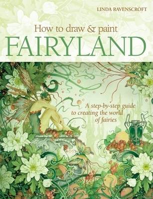 How to Draw & Paint Fairyland - Ravenscroft, Linda