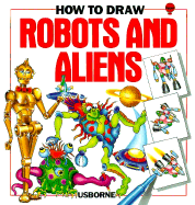 How to Draw Robots and Aliens