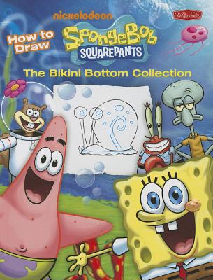 How to Draw Spongebob Squarepants: The Bikini Bottom Collection - Walter Foster Creative Team (Creator)