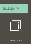 How to Draw the Human Figure