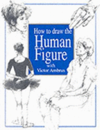 How to Draw the Human Figure - Ambrus, Victor