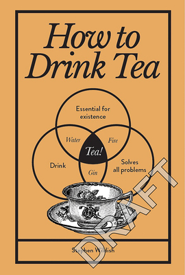 How to Drink Tea - Wildish, Stephen