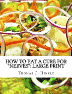 How to Eat a Cure for "nerves": Large Print