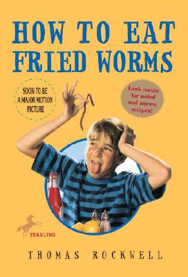 How to Eat Fried Worms - Rockwell, Thomas, and McCully, Emily Arnold