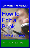 How to Edit a Book: With a Friend