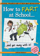 How to Fart at School-- and Get Away with It!