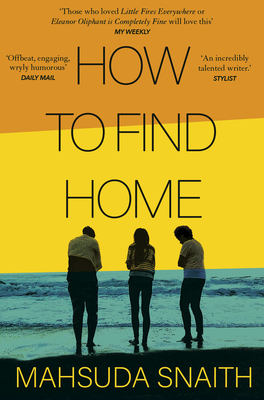 How To Find Home - Snaith, Mahsuda