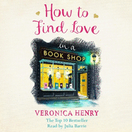 How to Find Love in a Book Shop: The delightfully cosy and heartwarming read from the Sunday Times bestselling author