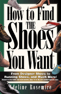 How to Find the Shoes You Want: From Designer Shoes to Running Shoes, and Much More!