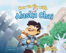 How To Fly with Alaska Chai