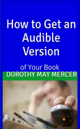 How to Get an Audible Version: Of Your Book