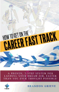 How To Get On The Career Fast Track