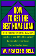 How to Get the Best Home Loan