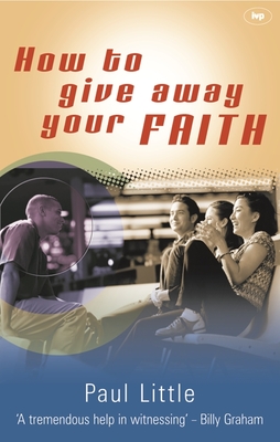 How to Give Away Your Faith - Little, Paul