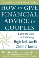 How to Give Financial Advice to Couples: Essential Skills for Balancing High-Net-Worth Clients' Needs