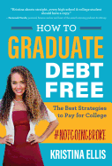 How to Graduate Debt-Free: The Best Strategies to Pay for College #Notgoingbroke