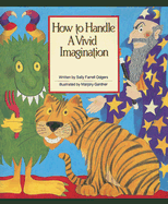 How to Handle a Vivid Imagination