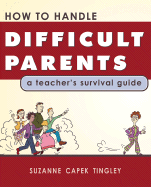 How to Handle Difficult Parents: Proven Solutions for Teachers
