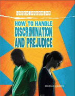 How to Handle Discrimination and Prejudice