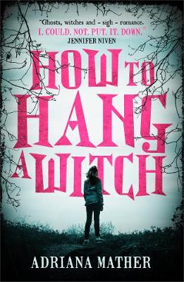 How to Hang a Witch - Mather, Adriana