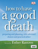 How to Have a Good Death