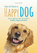 How to have a Happy Dog