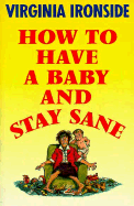 How to Have Baby and Stay Sane