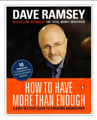 How to Have More Than Enough: A Step-By-Step Guide to Creating Abundance - Ramsey, Dave